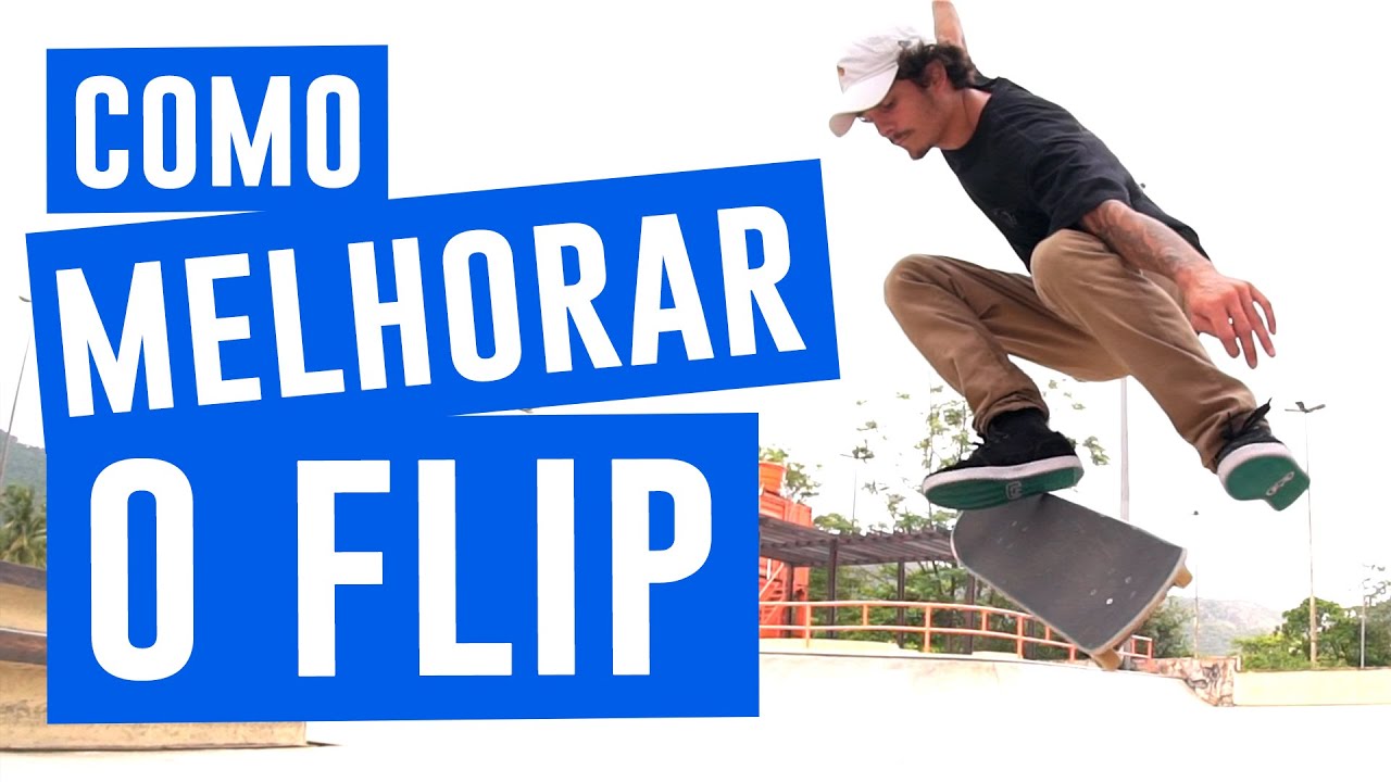 COMO MANDAR FLIP NO ESTILO | Dicas de Manobra