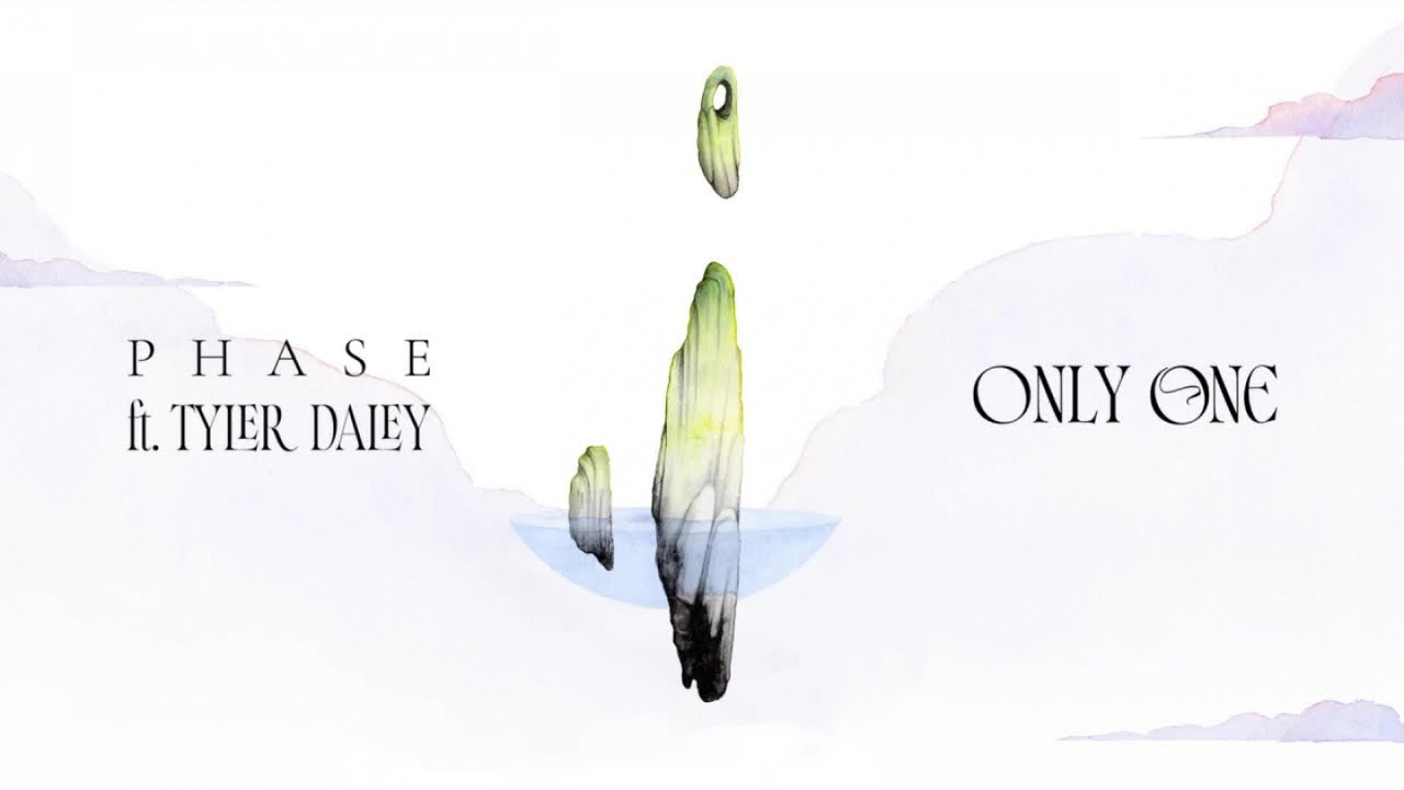 Phase - Only One (ft. Tyler Daley)
