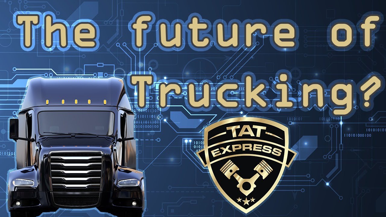 The Future of Trucking Industry  Trucking industry outlook 2020/ Trucking Industry in the USA