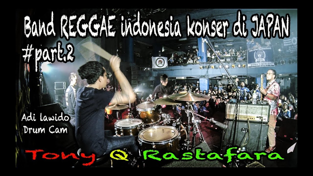 BAND REGGAE INDONESIA KONSER DI JAPAN #part2 - (DRUM CAM)