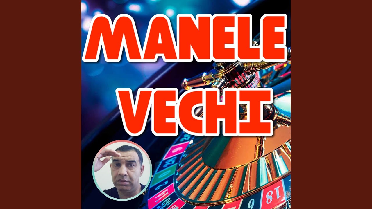 Manele Vechi