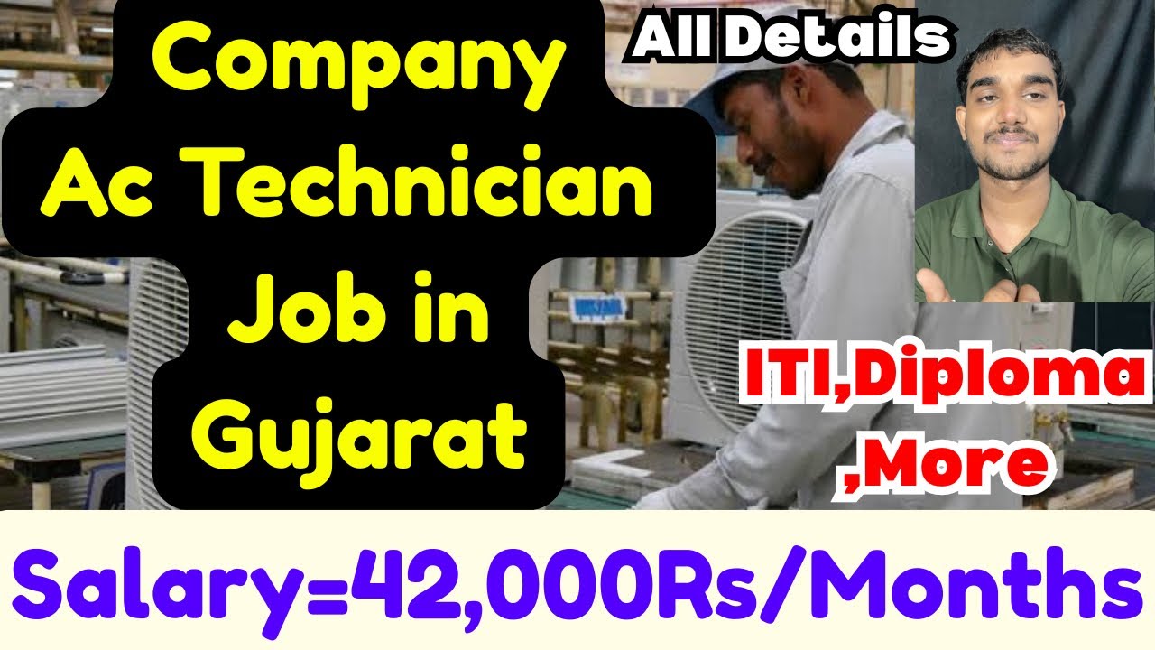 Company AC Technician Jobs in Gujarat: Salary, Requirements, Application Process, and More