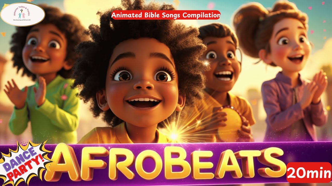 Afrobeats Kids Worship! 🎶 20min Animated Bible Songs Compilation | God's Promises, Dance, Joy | 2025