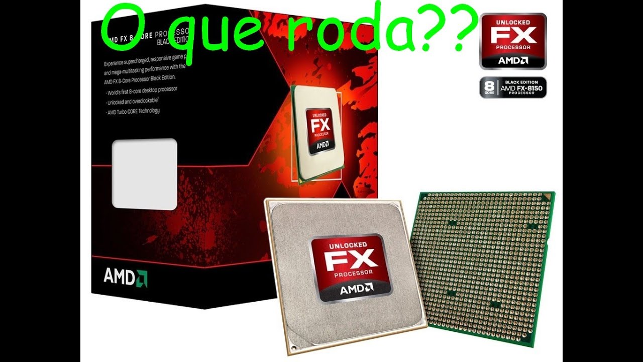 O que roda em um FX 6300 sem Placa de Video (AMD 760G)