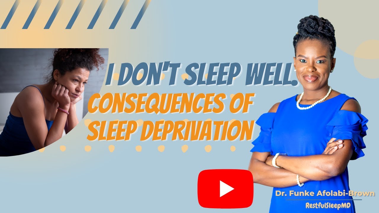 #52 I don't sleep well. Consequences of sleep deprivation.