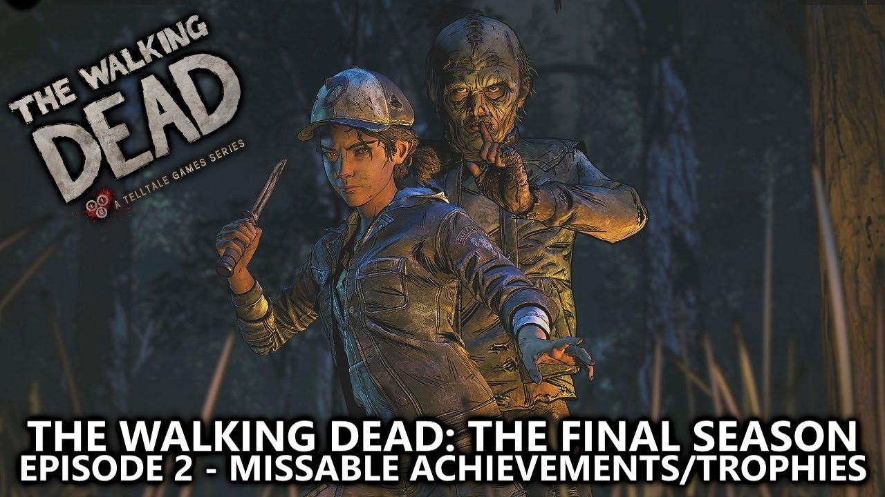 The Walking Dead: The Final Season Episode 2 - All Missable Achievements/Trophies Guide