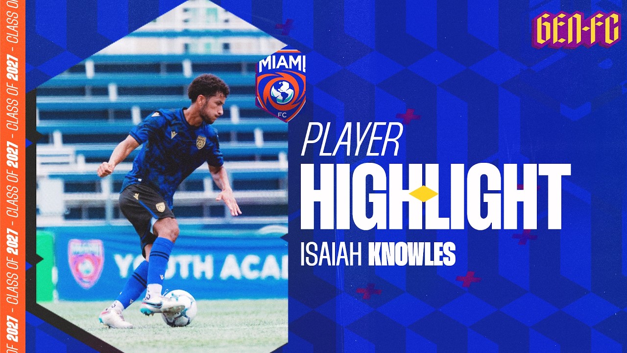 Isaiah Knowles | Miami FC | Midfielder | Class of 2025 | Gen-FC Player Highlights ⚽