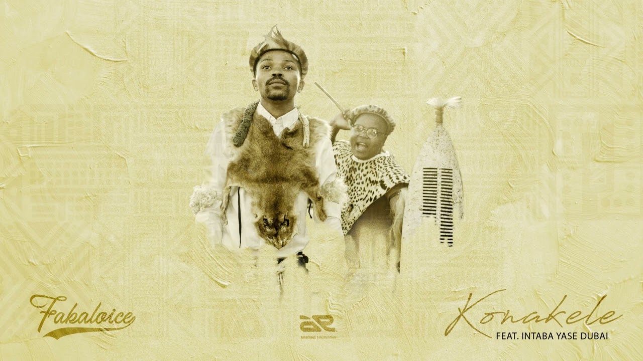 Fakaloice- Konakele ft Intaba Yase Dubai