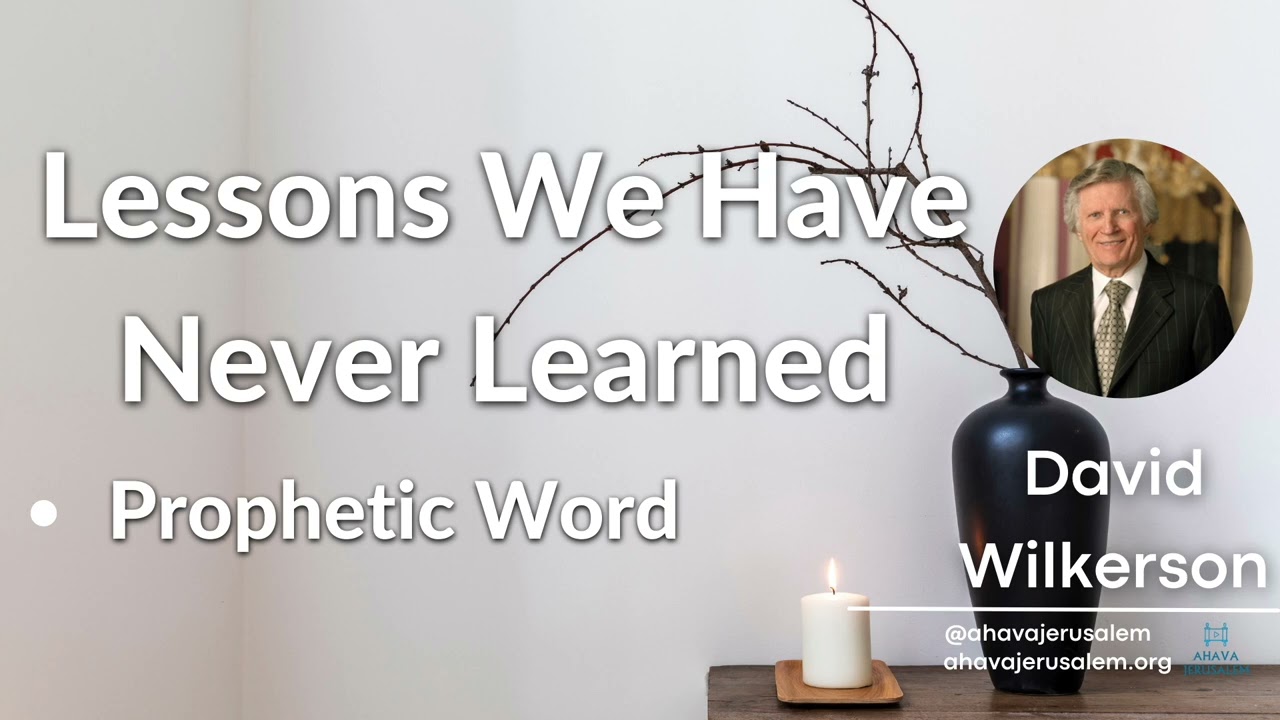 David Wilkerson - Lessons We Have Never Learned