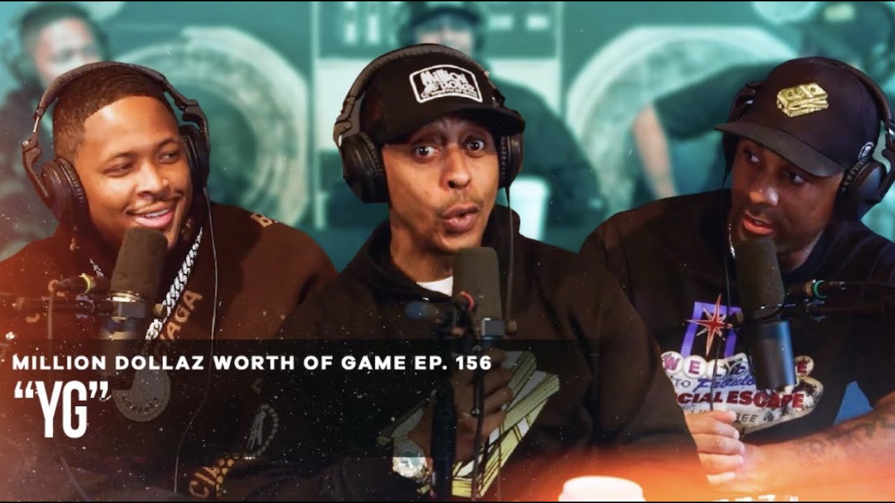 YG: MILLION DOLLAZ WORTH OF GAME EPISODE 156