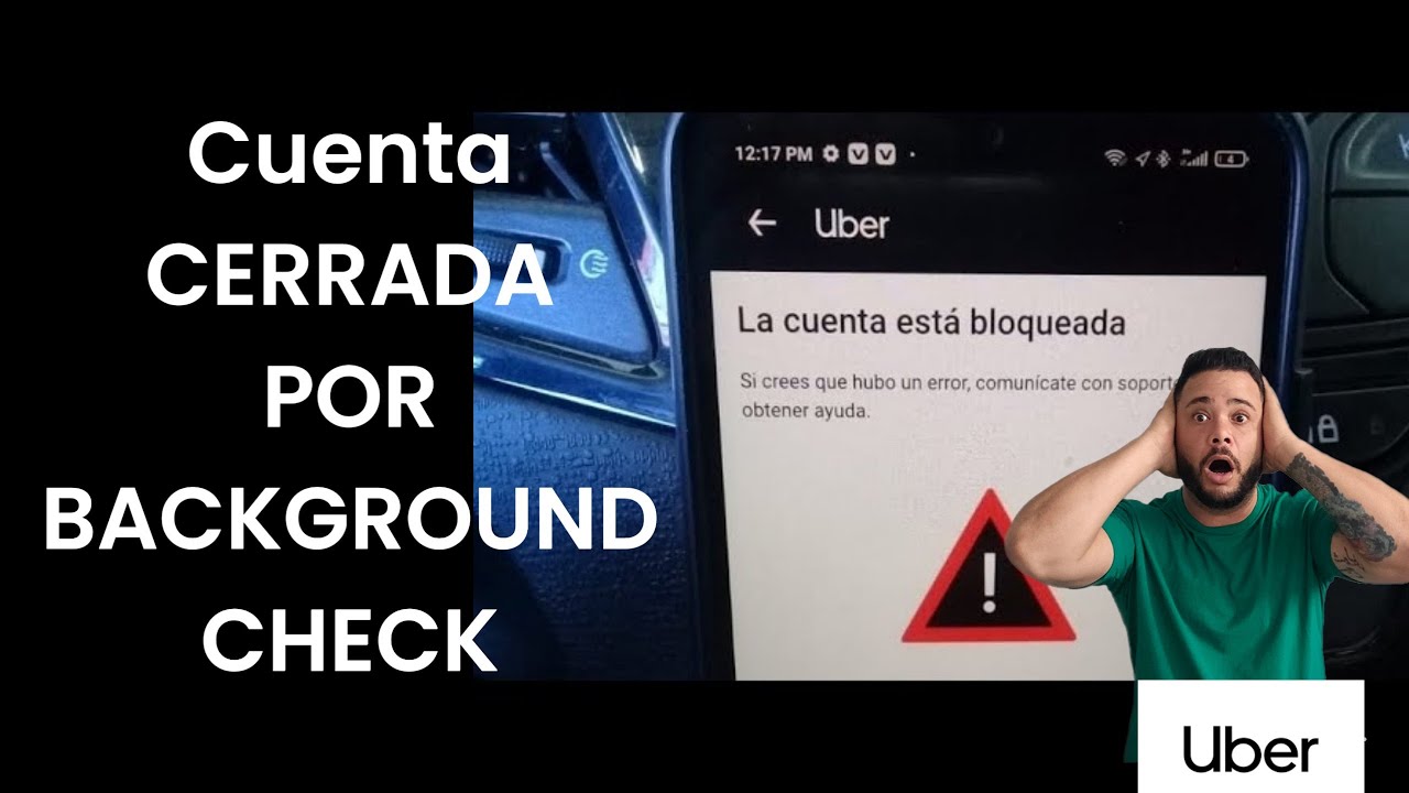 Cerraron tu cuenta de UBER  por BACKGROUND CHECK?