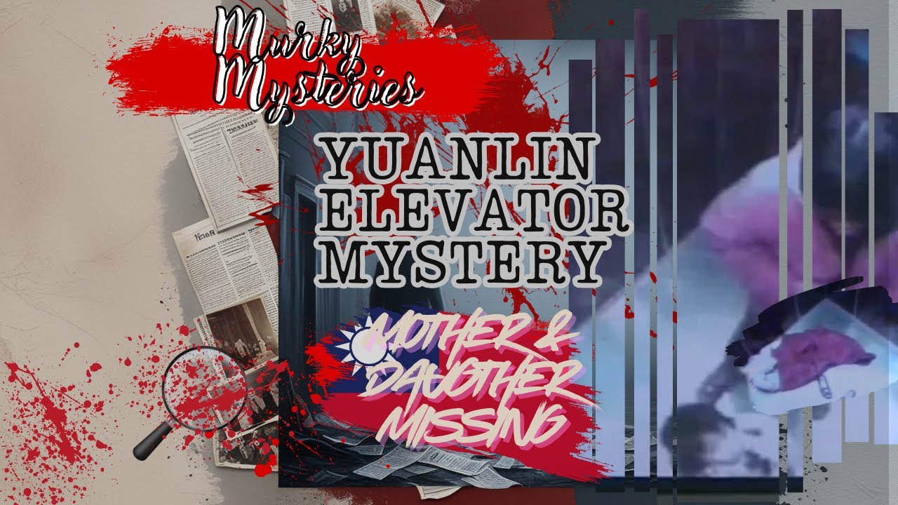 UNMASKED: YUANLIN ELEVATOR MISTERY! TAIWAN'S ELISA LAM?