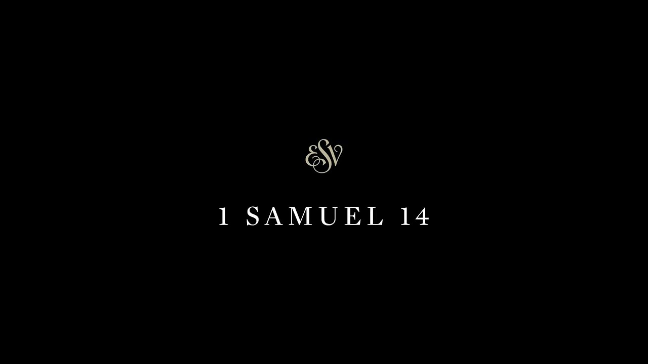 1 Samuel 14 - English Standard Version (ESV)