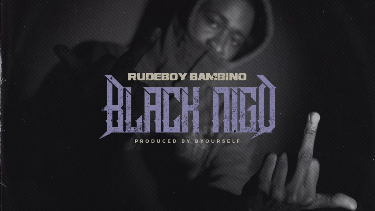 Rudeboy Bambino - Black Nigo (Audio)