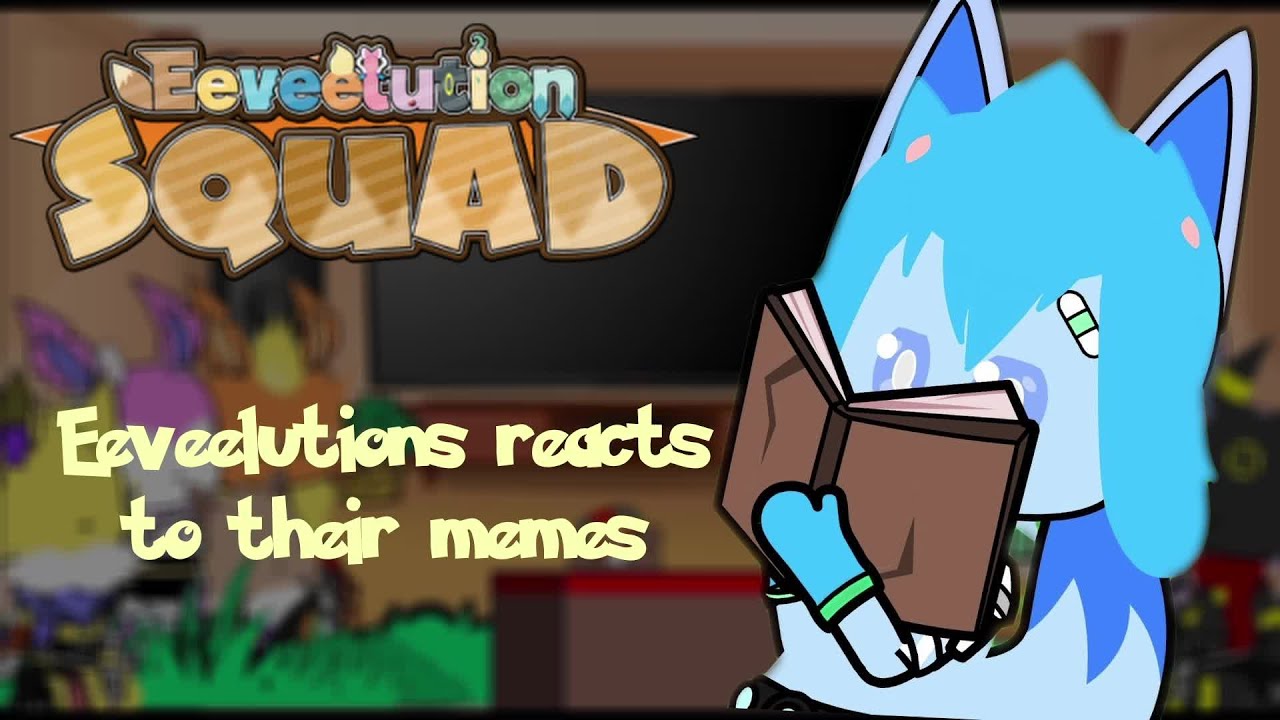 Eeveelutions Squad reacts to memes || Gachaclub || Eeveelutions Squad