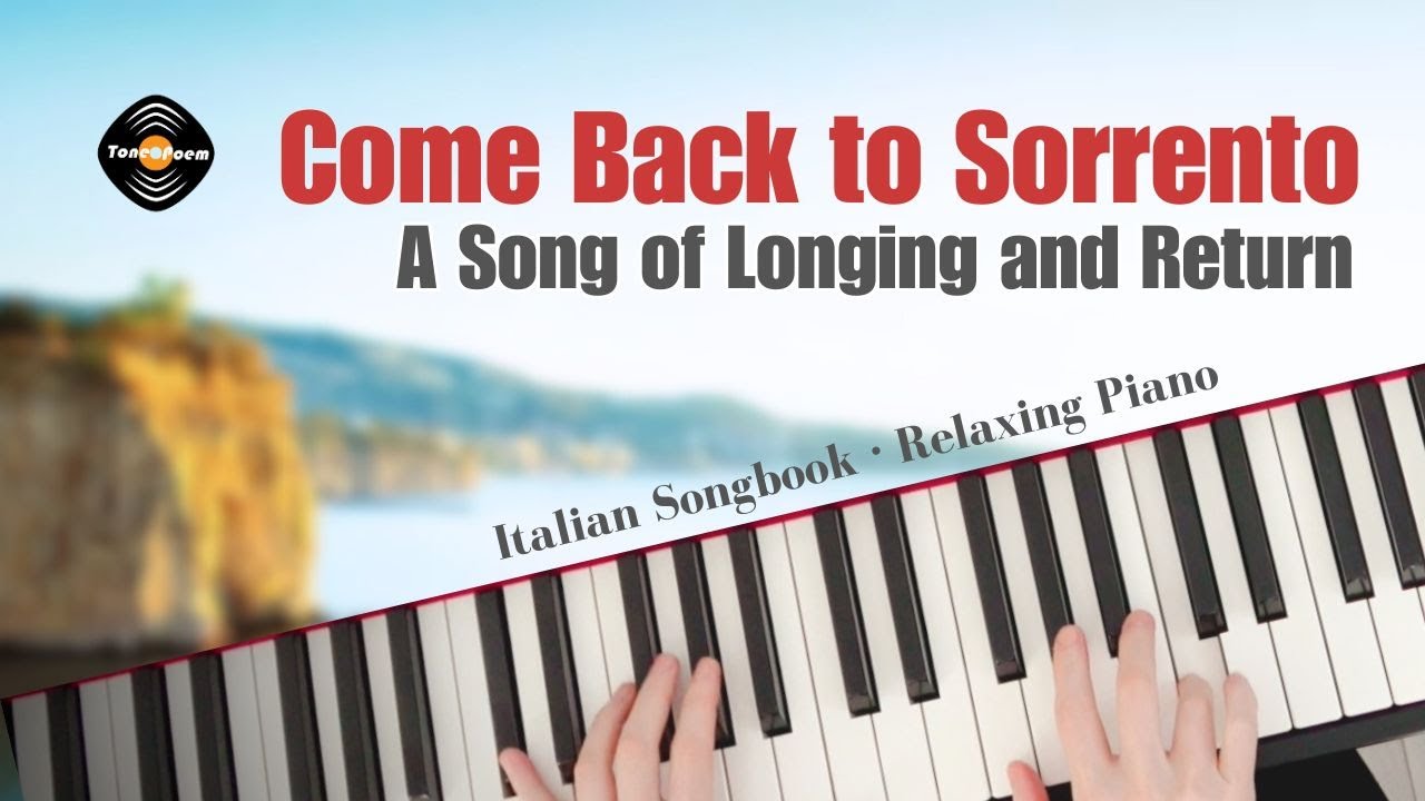 Torna a Surriento · Italian Songbook · Songs Without Words| Relaxing Piano | Tonepoem