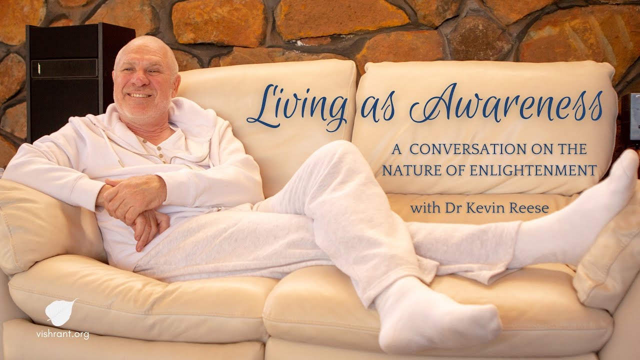 Living as Awareness – Vishrant on Inner Peace with Dr. Kevin Reese Interview #2