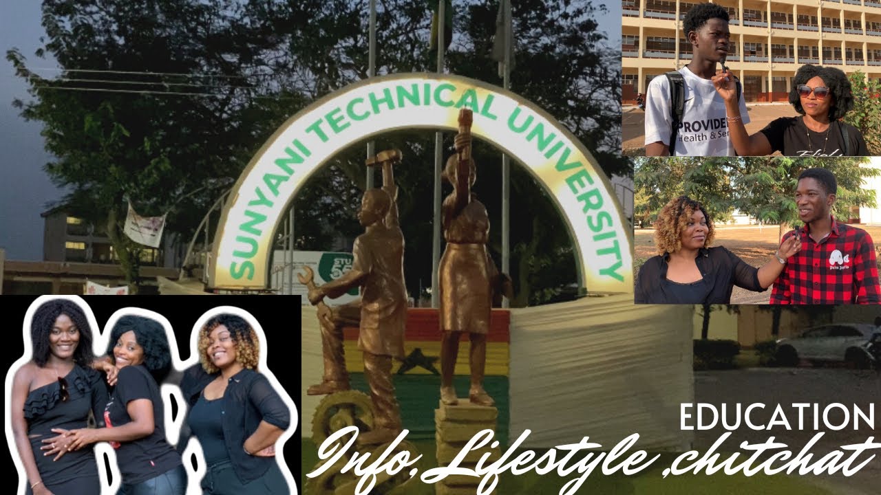 SUNYANI TECHNICAL UNIVERSITY 📚info,lifestyle,chitchat with the boys