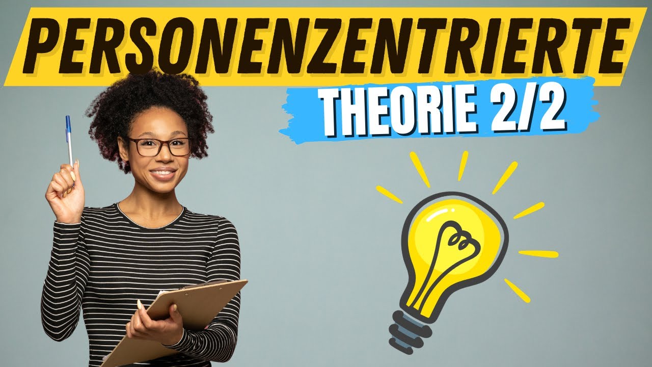 Rogers PERSONENZENTRIERTE THEORIE - Selbstkonzept, Aktualisierungstendenz & Co. (2/2) |ERZIEHERKANAL