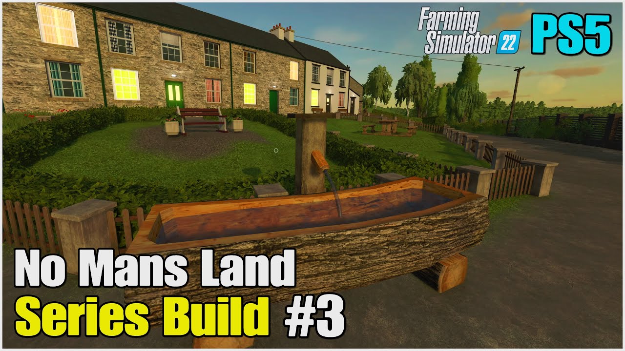NO MANS LAND BUILD SERIES ON PS5 | EPISODE #3 | FS22 | Farming Simulator 22 | First Street