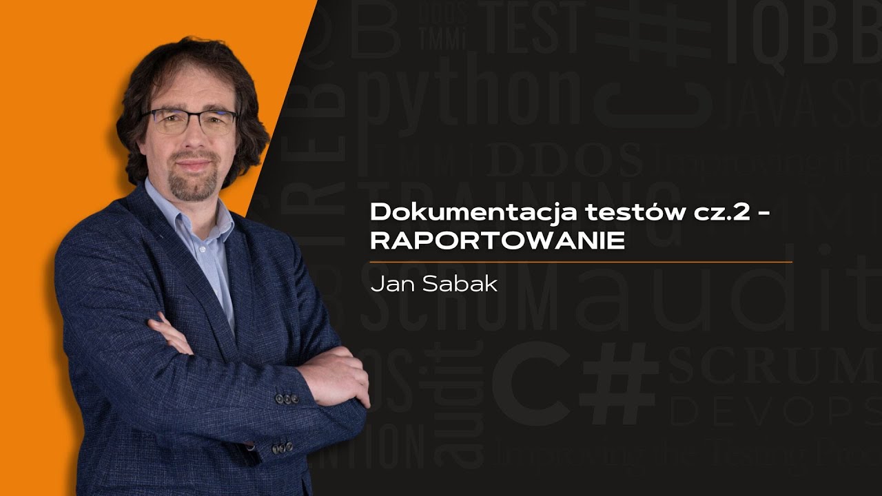 Dokumentacja testów cz. 2: RAPORTOWANIE