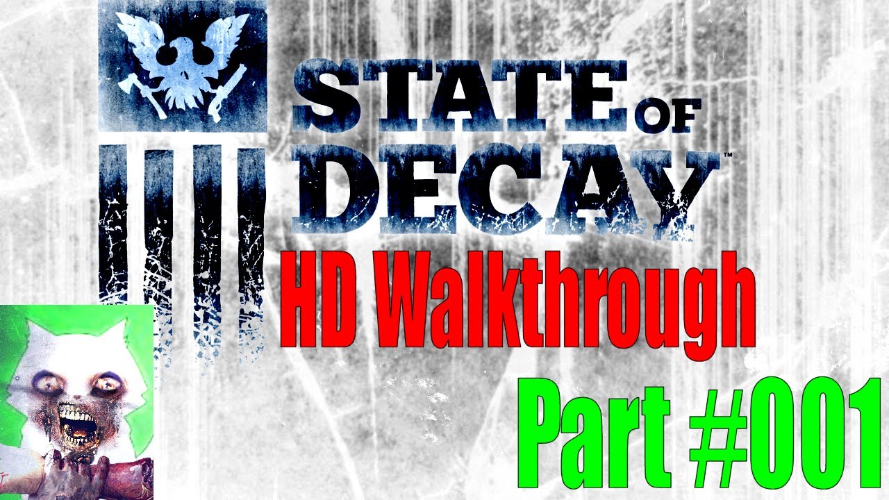 Прохождение State Of Decay HD | Эпизод №001 | Обучение и стратегии развития персонажа!