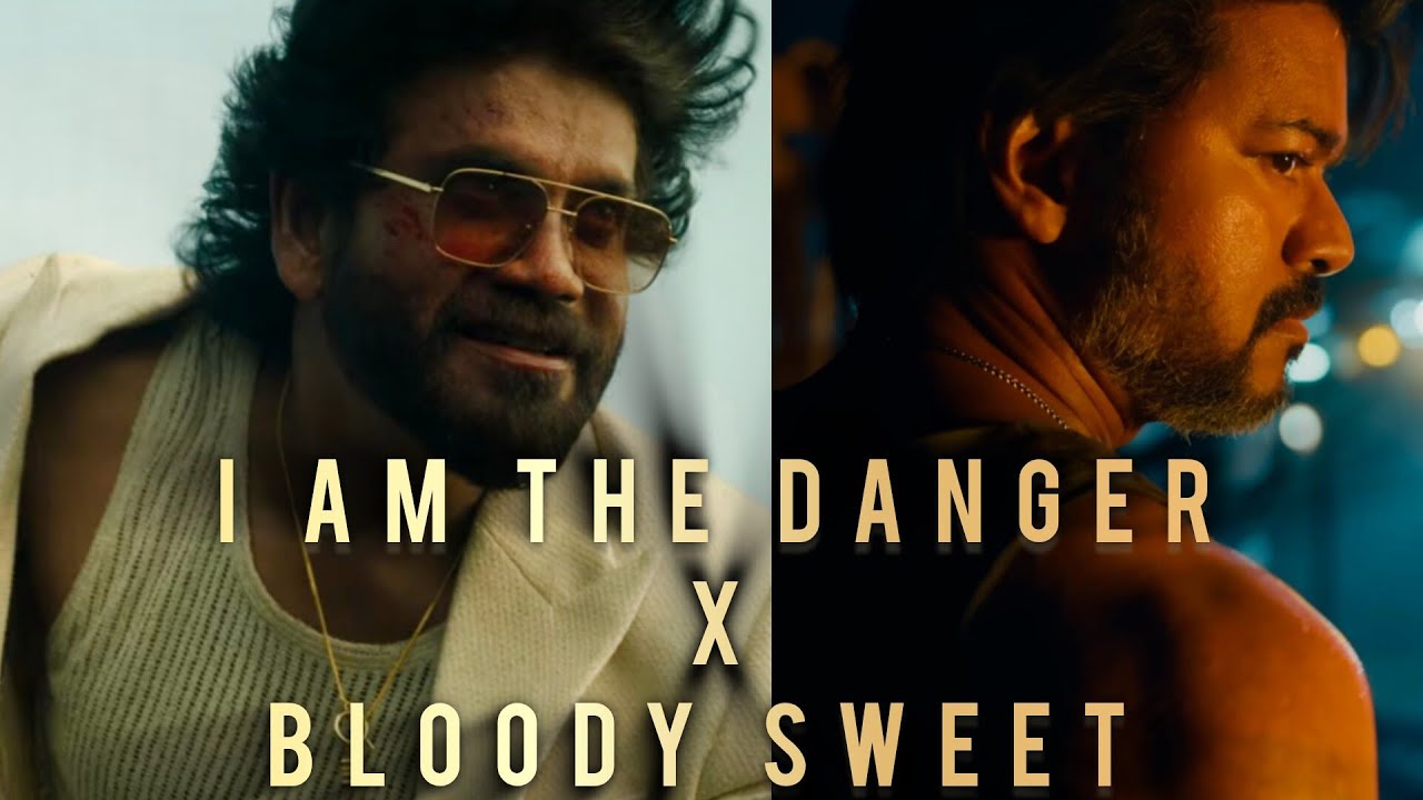 I Am The Danger x Bloody Sweet | ft.Simon x Leo | Thalapathy | Nagarjuna | Anirudh | LokeshKanagaraj