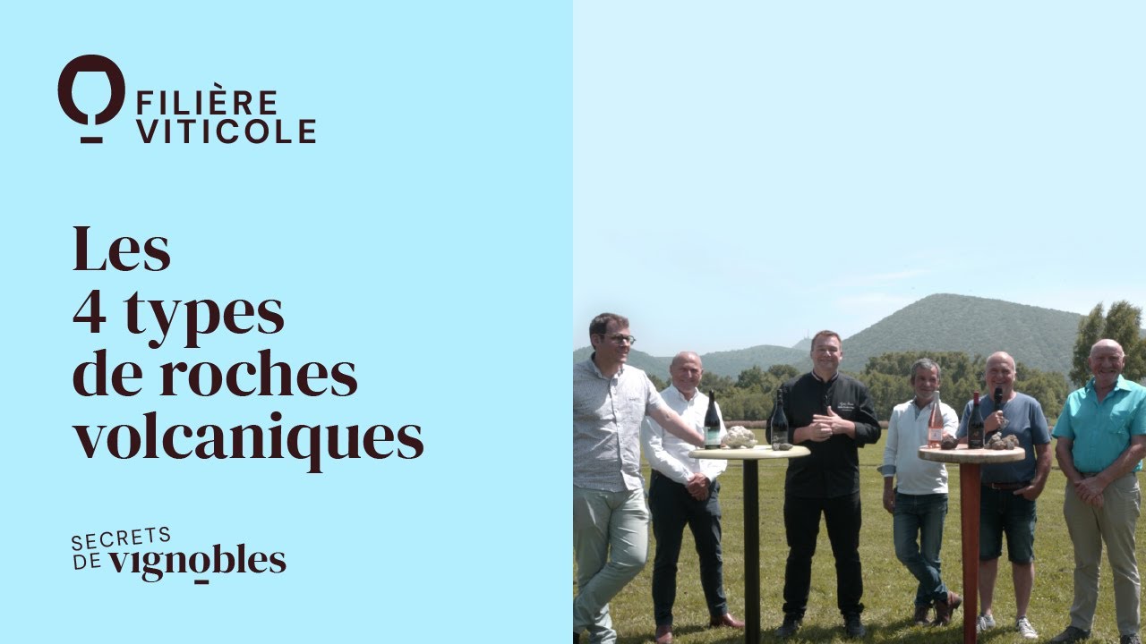 SECRETS DE VIGNOBLES - Les 4 types de roches volcaniques