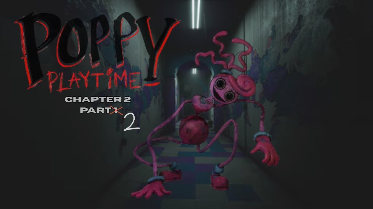 Poppy Playtime Chapter 2 Part 2 - Playthrough