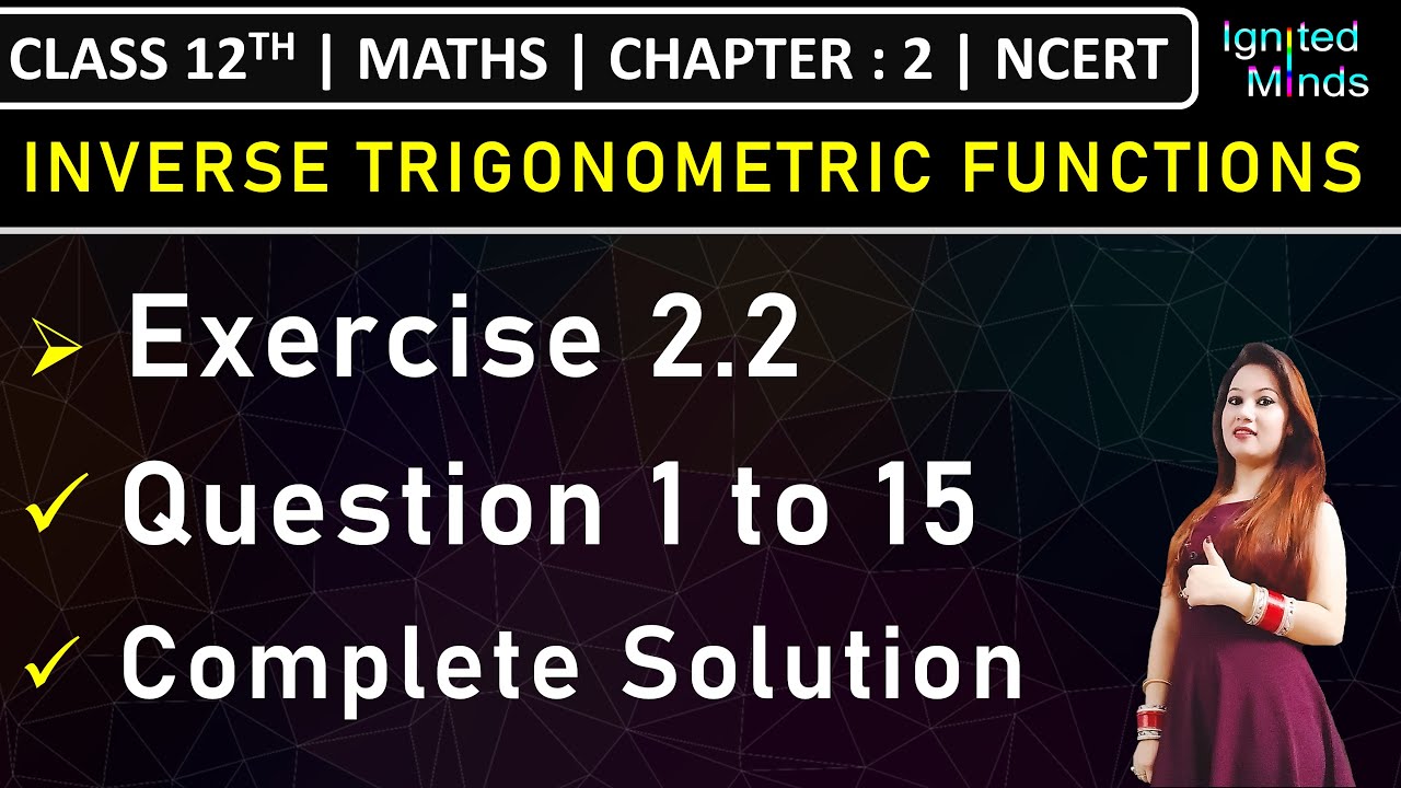 Class 12th Maths | Exercise 2.2 (Q1 to Q15) | Chapter 2: Inverse Trigonometric Functions | NCERT