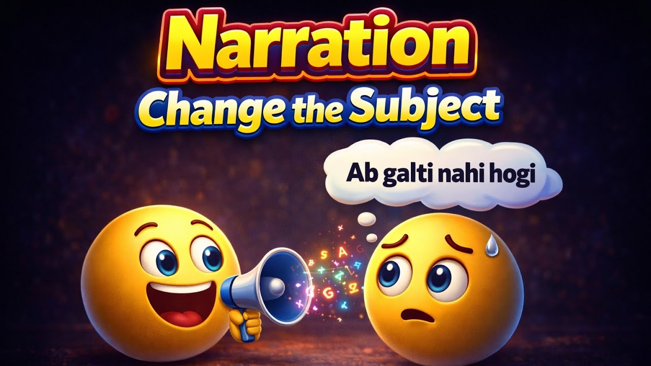 Narration Made Easy: Subject Change Rules 