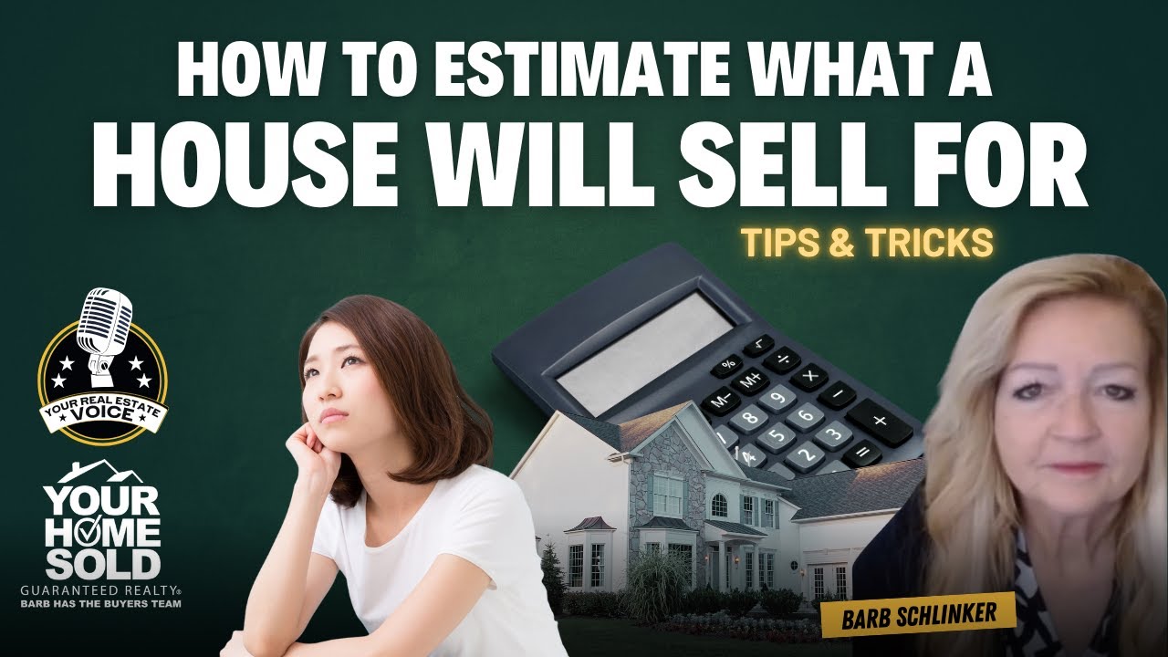 How to Estimate What a House Will Sell For This Year | Your Real Estate Voice