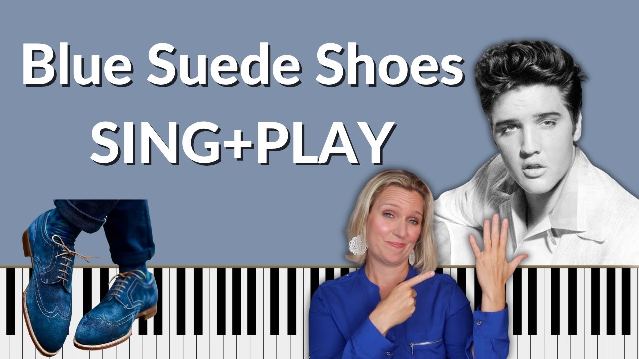 Учебное пособие по игре на фортепиано Blue Suede Shoes — Элвис — ПОЙ И ИГРАЙ [[**СКАЧАТЬ БЕСПЛАТН...