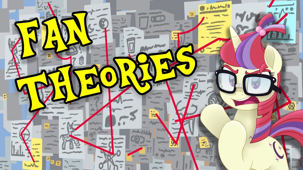 MLP Fan Theories