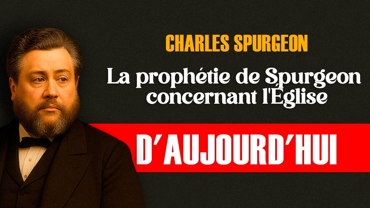 La prophétie de Spurgeon concernant l'Église d'aujourd'hui (il avait tout vu juste)