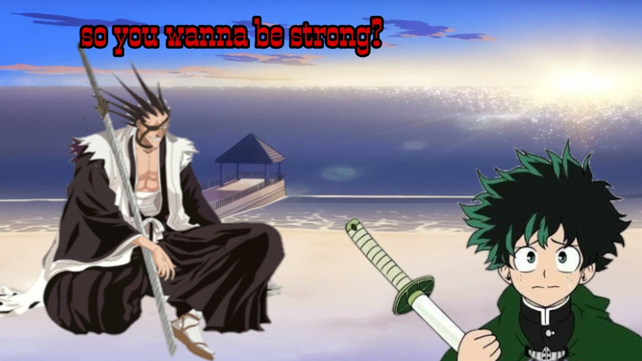 what if deku was trained by kenpachi part 1