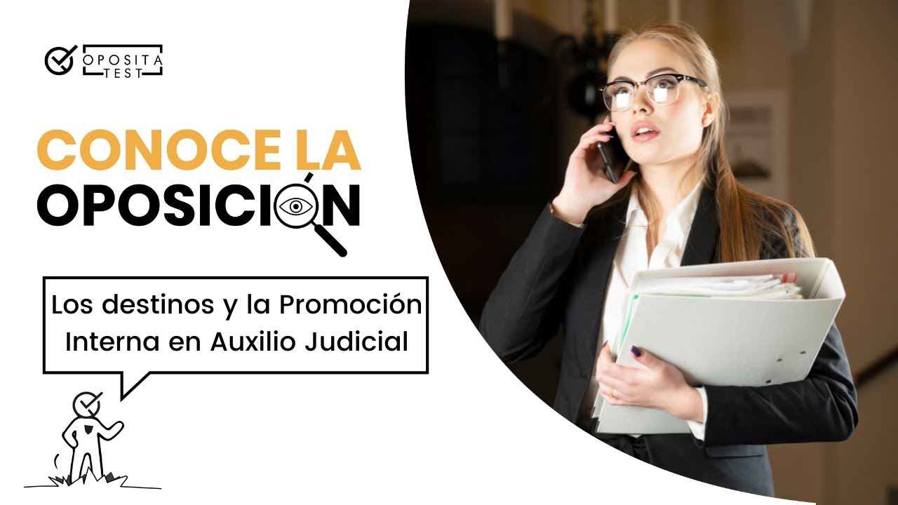 📍 Así funcionan los destinos y la promoción interna en Auxilio Judicial