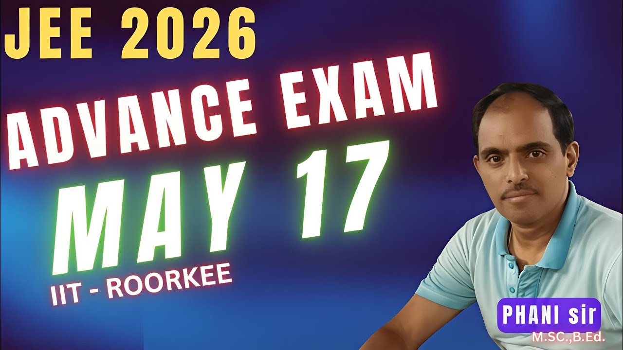 IIT ADVANCE EXAM DATE IS HERE||JEE 2026|| PHANI sir