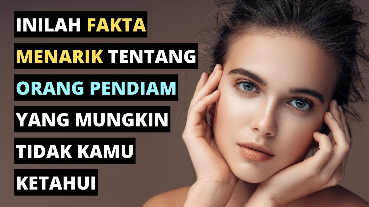 10 Fakta Psikologi Menarik Tentang Orang Pendiam