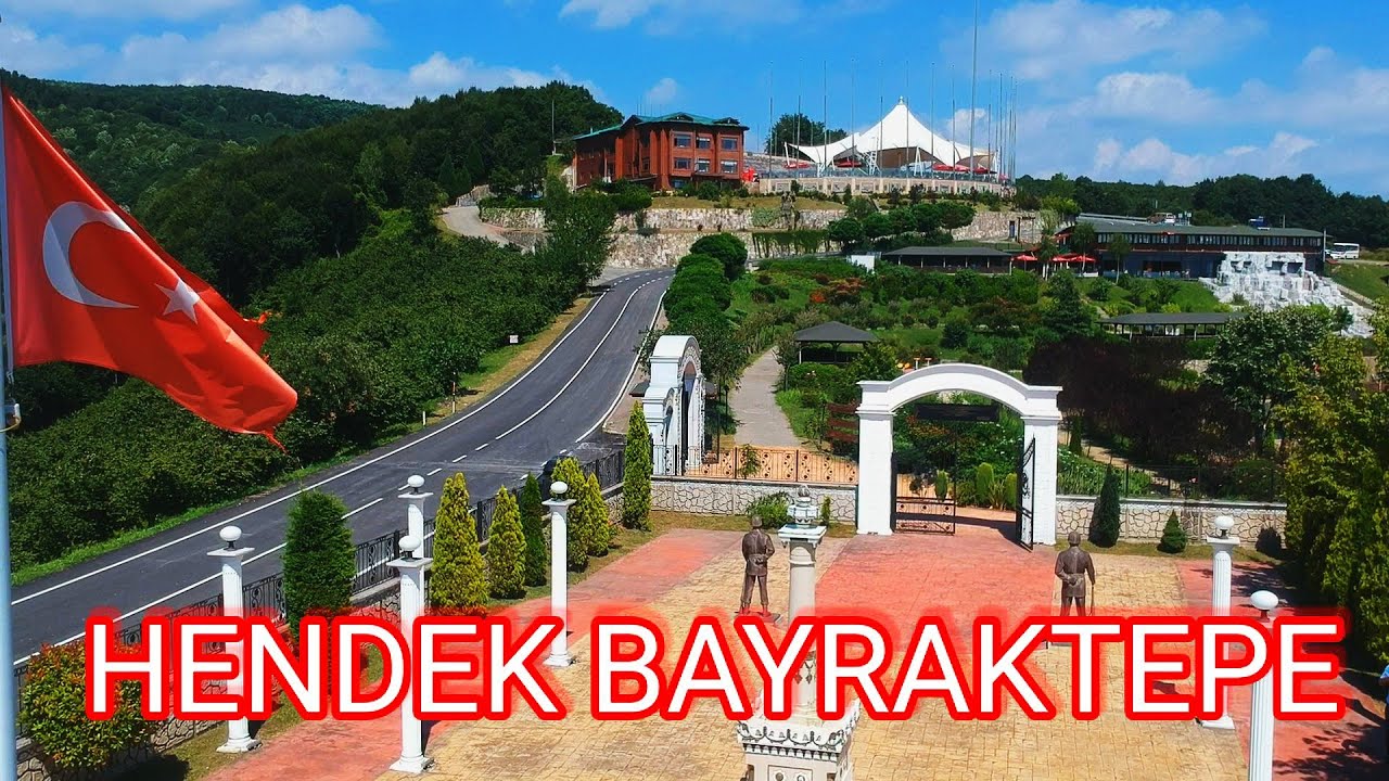 HENDEK BAYRAKTEPE SOSYAL TESİSLERİ VE BAYRAKTEPE ŞEHİTLİĞİ