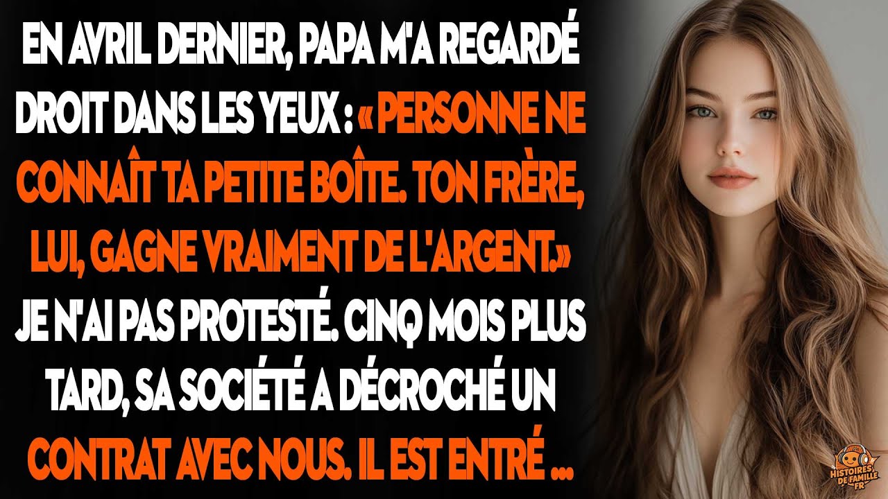 Mon Père A Dit: « Personne N'a Entendu Parler De Votre Entreprise », Puis Il Est Entré Dans Notre...