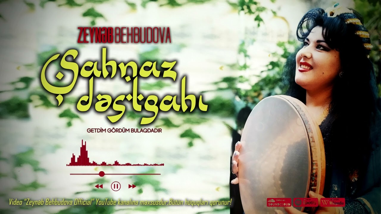 Zeynəb Behbudova - Şahnaz dəstgahı ( Təsnif: Getdim gördüm bulaqdadır)