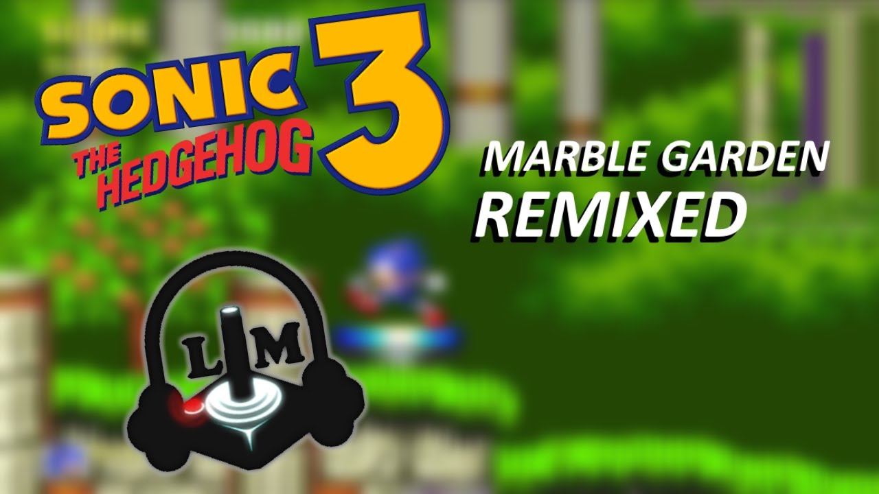 Sonic The Hedgehog 3 - Marble Garden (Both Acts) [REMIXED] | Luan Maziero