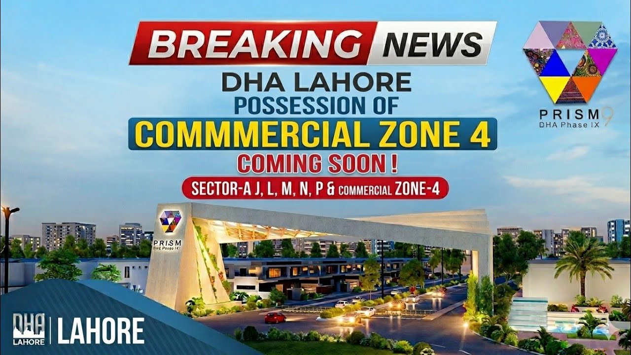 DHA Lahore Possession Coming Soon of Phase 9 PRISM Commercial Zone 4