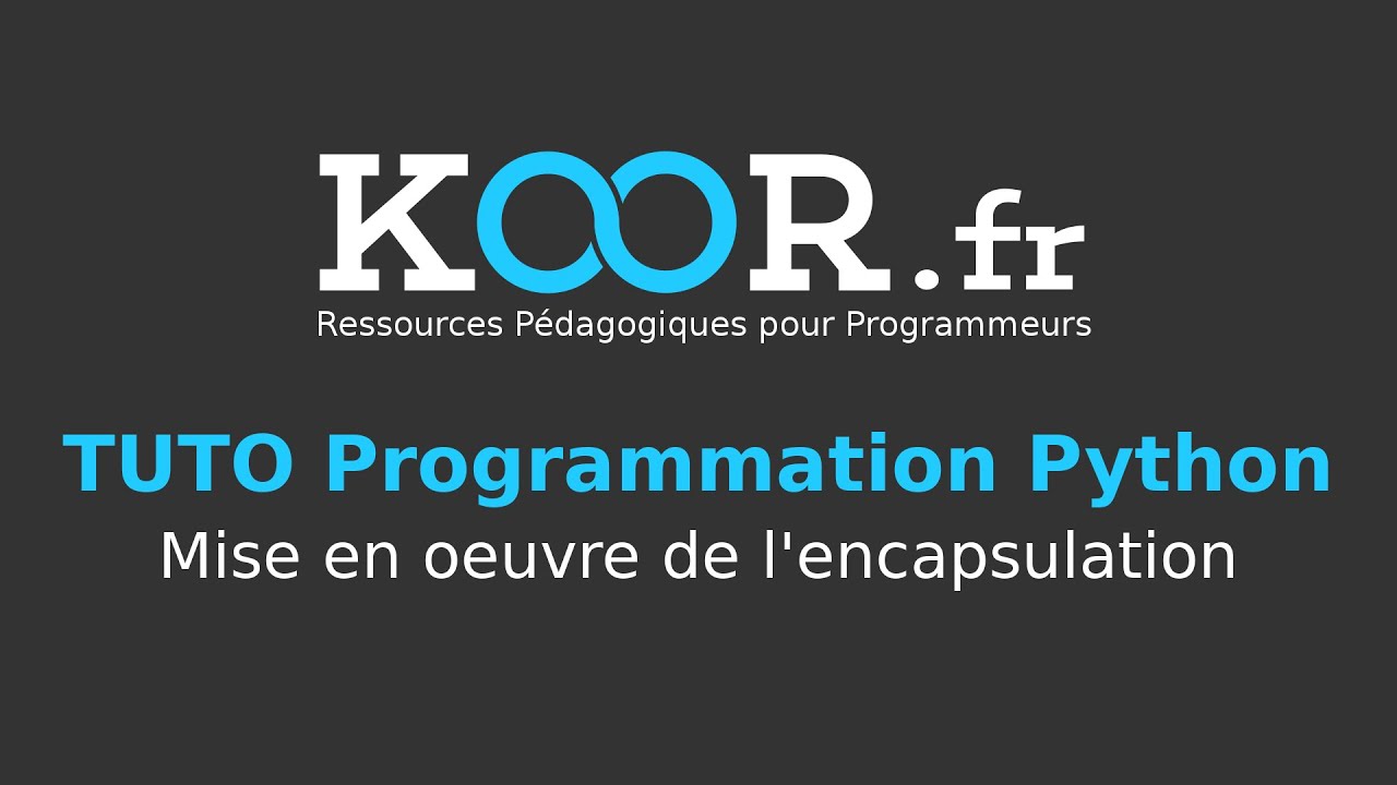 TUTO Python : Mise en oeuvre de l'encapsulation
