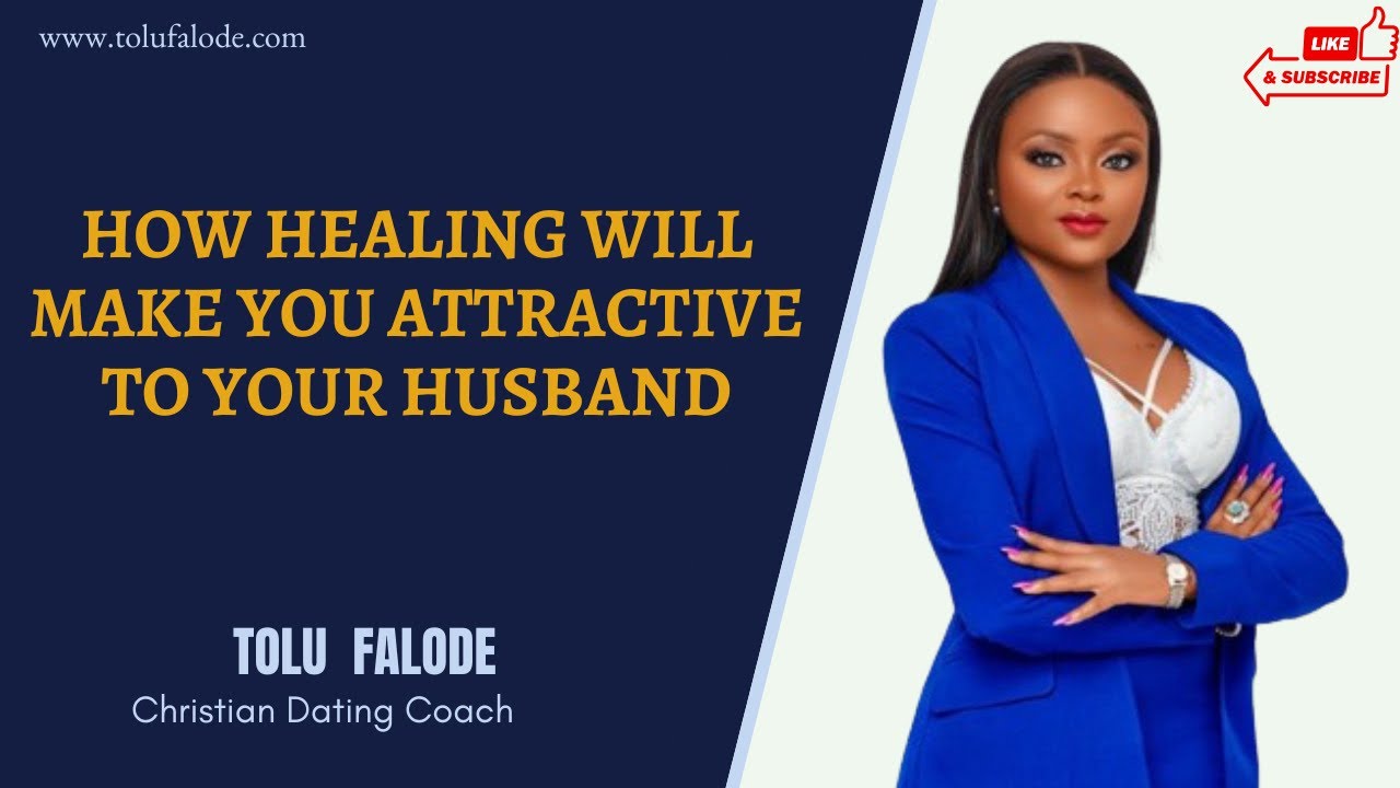 HOW HEALING WILL MAKE YOU ATTRACTIVE TO YOUR HUSBAND #heartbreak 
