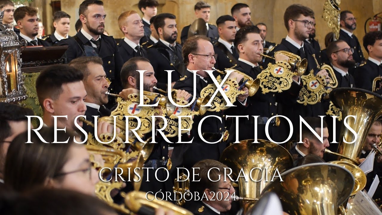 LUX RESURRECTIONIS || ESTRENO || AM Cristo de gracia
