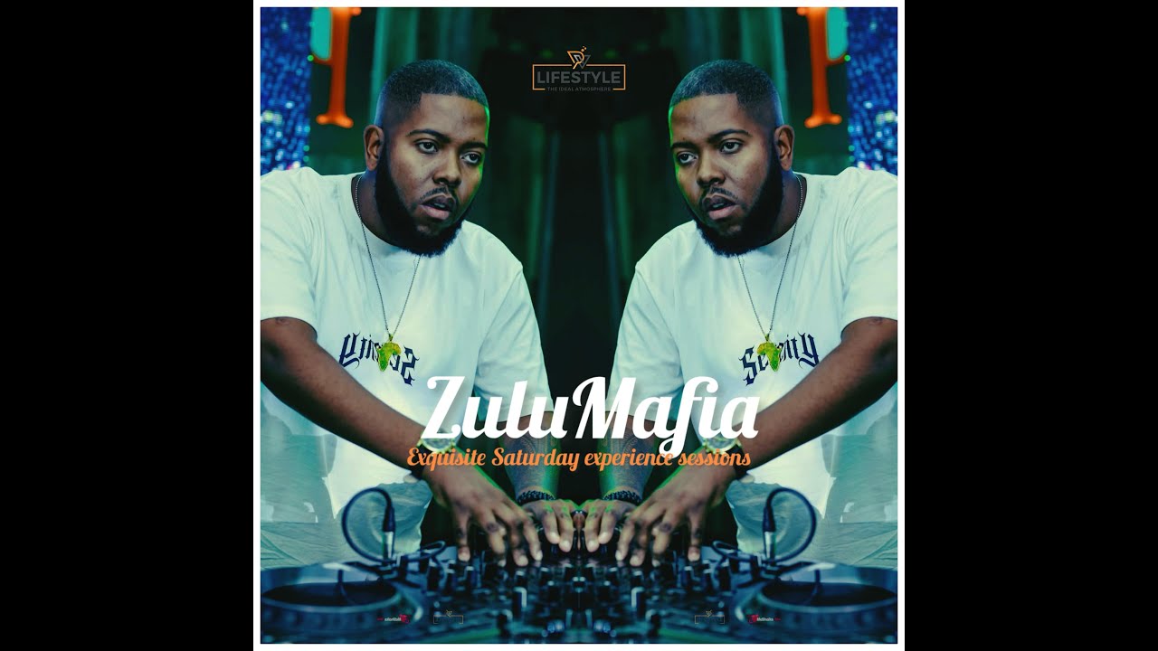ZuluMafia - Pv lifestyle - EXQU ISITE SATURDAY EXPERIENCE Sessions.
