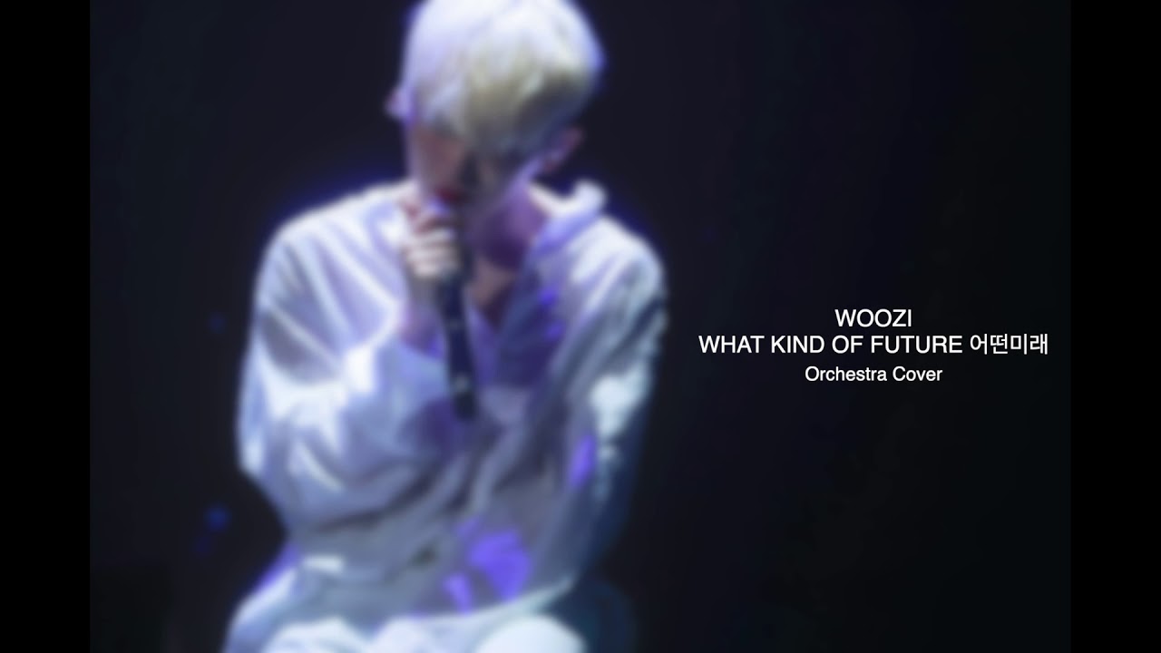 SEVENTEEN WOOZI | WHAT KIND OF FUTURE 어떤미래 (Orchestra Cover)