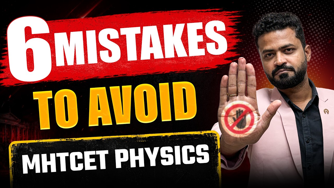 6 Physics Mistakes to Avoid for MHT CET 2027 | Pritam Sir | #mhtcet2027